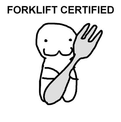 Little guy holding a fork, with the caption "Forklift certified" above
